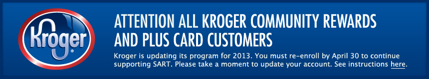 Please re-enroll in the Kroger Community Rewards Program to continue supporting SART